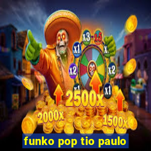 funko pop tio paulo